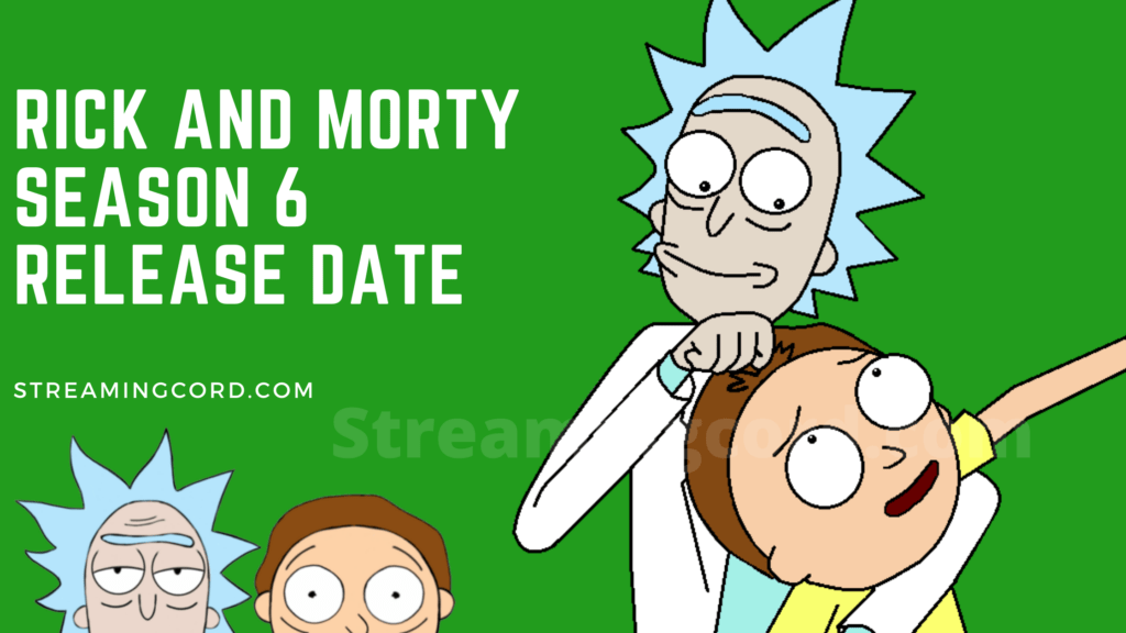 rick and morty season 6 release date