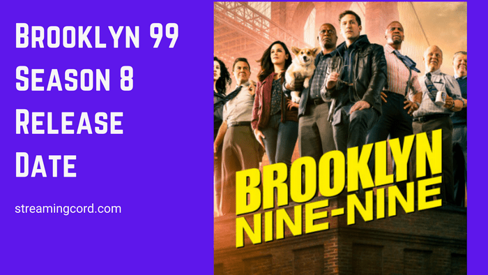 Brooklyn 99 Season 8 Release Date