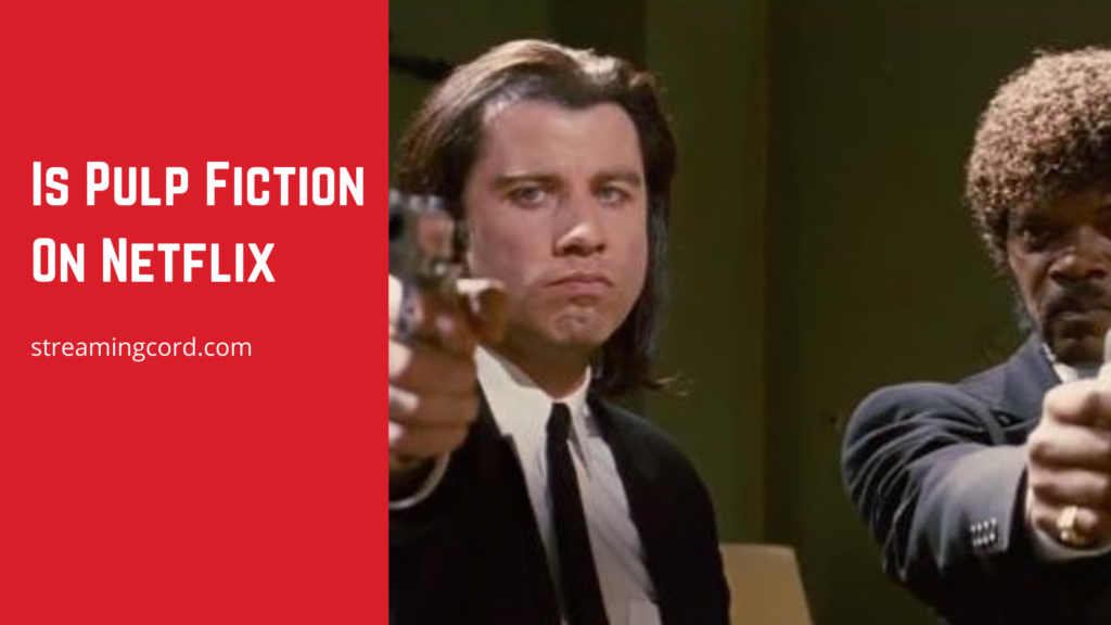 Pulp Fiction On Netflix