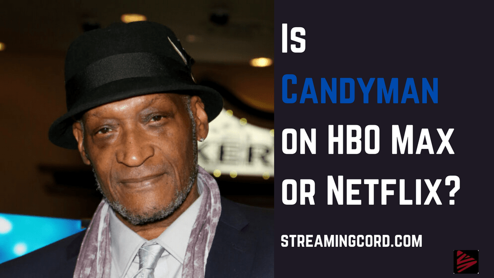 Is Candyman on HBO Max or Netflix