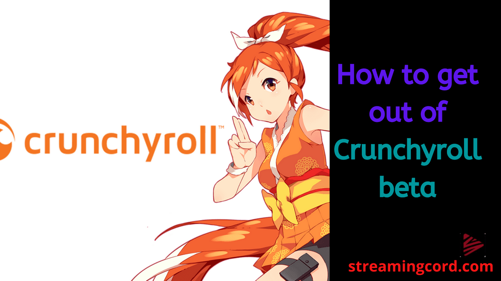 How to get out of Crunchyroll beta