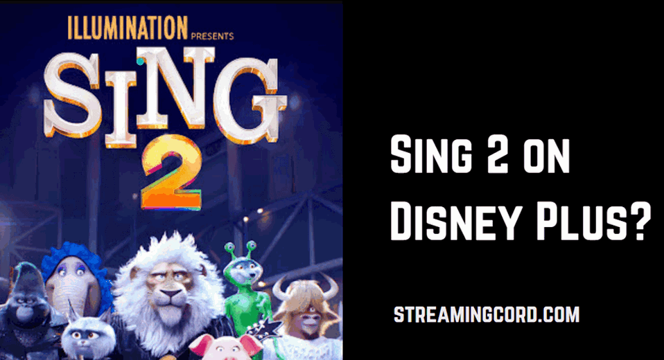 Sing 2 Disney Plus