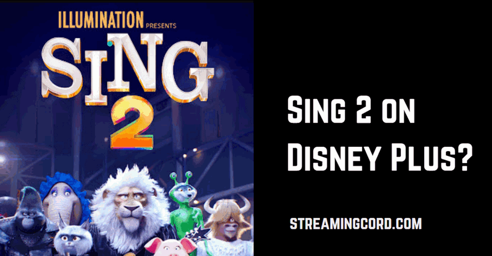 Sing 2 Disney Plus