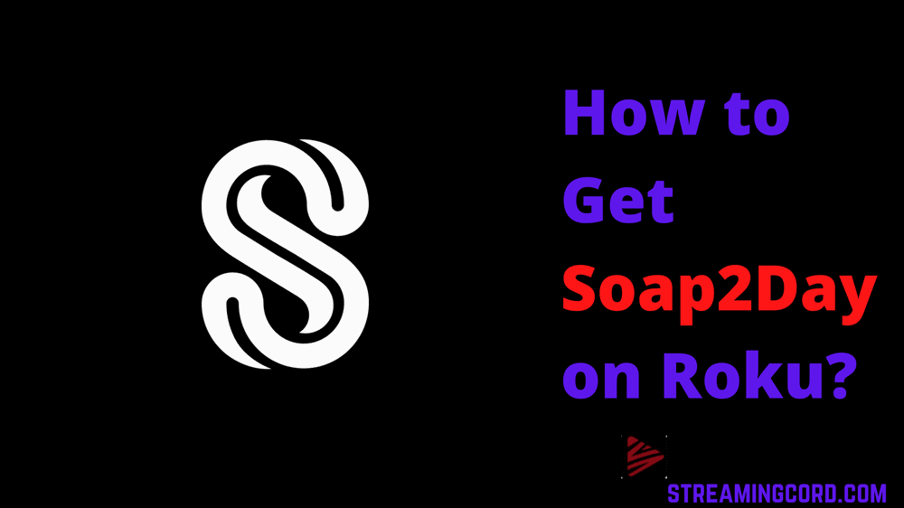 Soap2Day on Roku