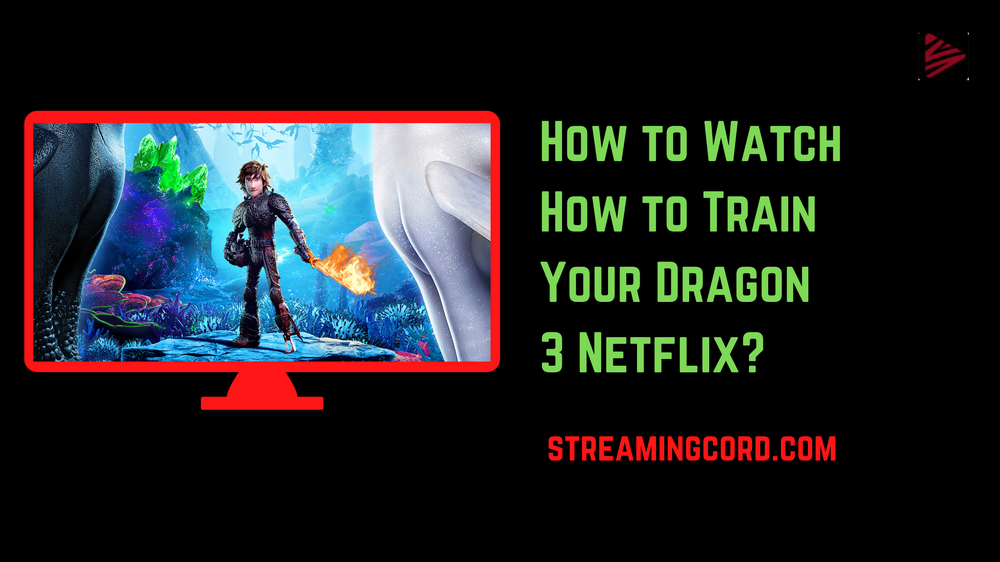 how to train your dragon 3 netflix